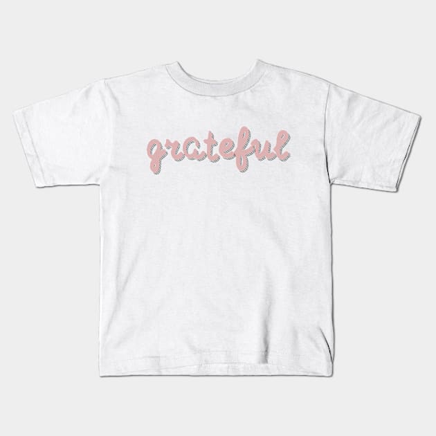 Grateful Kids T-Shirt by Sage-Wood